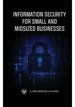 Information Security for Small and Midsized Businesses