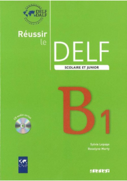 Mous Nelly - Reussir le Delf  scolaire et junior B1 livre + CD