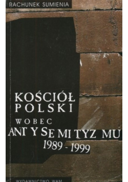 Kościół polski wobec antysemityzmu 1989-1999