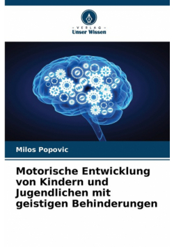 Motorische Entwicklung von Kindern und Jugendlichen mit geistigen Behinderungen