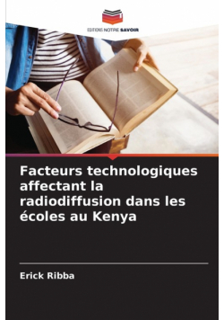 Facteurs technologiques affectant la radiodiffusion dans les écoles au Kenya