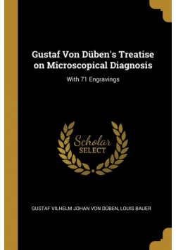 Gustaf Von Düben's Treatise on Microscopical Diagnosis