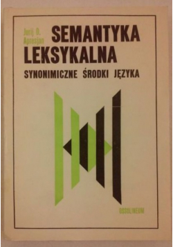 Semantyka leksykalna. Synonimiczne środki języka