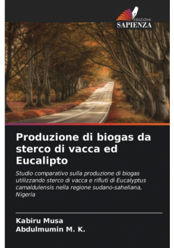 Produzione di biogas da sterco di vacca ed Eucalipto
