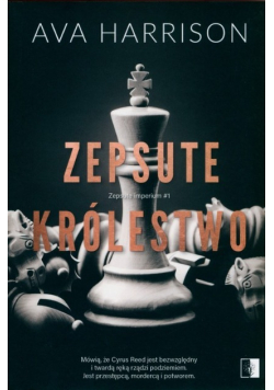 Zepsute imperium Tom 1 Zepsute królestwo