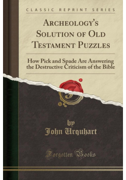 Archeology's Solution of Old Testament Puzzles