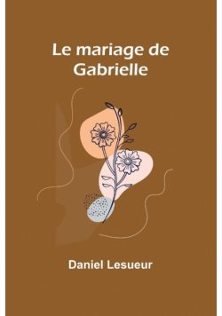 Le mariage de Gabrielle