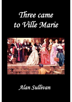 Three Came to Ville Marie