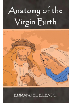 Anatomy Of The Virgin Birth