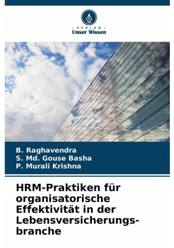 HRM-Praktiken für organisatorische Effektivität in der Lebensversicherungs- branche