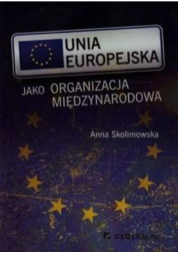 Unia Europejska jako organizacja międzynarodowa
