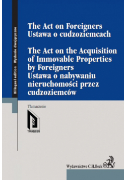 Ustawa o cudzoziemcach Ustawa o nabywaniu nieruchomości przez cudzoziemców The Act on Foreigners