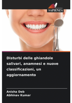 Disturbi delle ghiandole salivari, anamnesi e nuove classificazioni, un aggiornamento