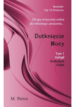 Pierce M. - Dotknięcie nocy Tom 1
