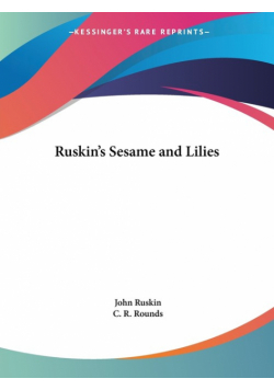 Ruskin's Sesame and Lilies