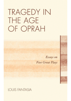Tragedy in the Age of Oprah