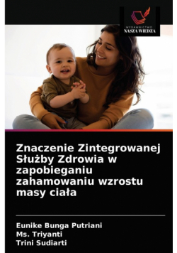 Znaczenie Zintegrowanej Służby Zdrowia w zapobieganiu zahamowaniu wzrostu masy ciała