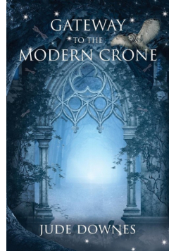 Gateway to the Modern Crone
