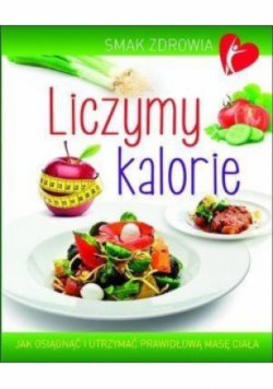 Smak zdrowia Liczymy kalorie