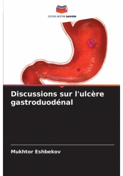 Discussions sur l'ulcère gastroduodénal