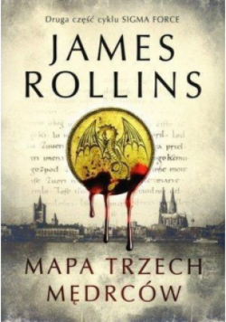 Cykl Sigma Force Tom 2 Mapa trzech mędrców