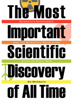 The Most Important Scientific Discovery of All Time