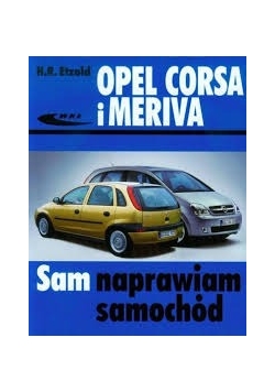 Opel, corsa i meriva. Sam naprawaim samochód