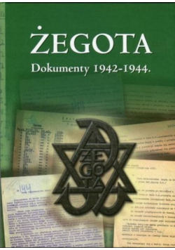 Żegota Dokumenty 1942 1944