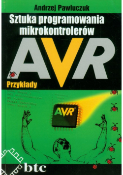 Sztuka programowania mikrokontrolerów AVR przykłady