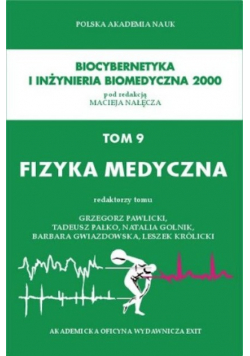 Biocybernetyka i inżynieria biomedyczna 2000 Fizyka medyczna Tom 9