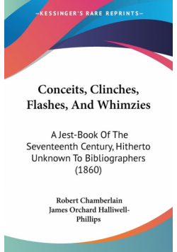 Conceits, Clinches, Flashes, And Whimzies
