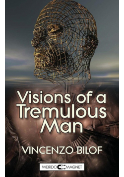 Visions of a Tremulous Man