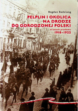 Pelplin i okolica na drodze do odrodzonej polski