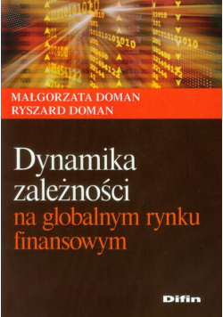 Dynamika zależności na globalnym rynku finansowym
