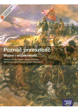 Poznać przeszłość Wojna i wojskowość Historia i społeczeństwo Podręcznik