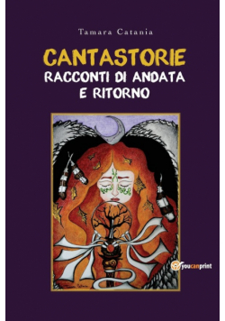 Cantastorie. Racconti di andata e ritorno