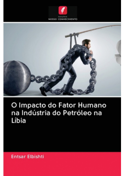 O Impacto do Fator Humano na Indústria do Petróleo na Líbia