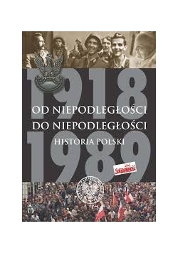 Od Niepodległości do Niepodległości
