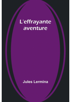 L'effrayante aventure