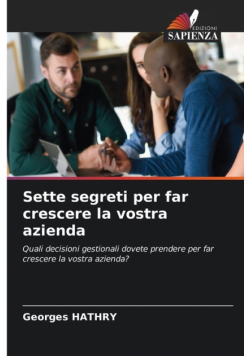 Sette segreti per far crescere la vostra azienda
