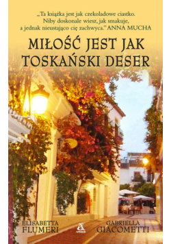Miłość jest jak toskański deser