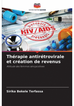 Thérapie antirétrovirale et création de revenus