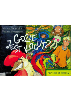 Gdzie jest kogut Przygoda w muzeum