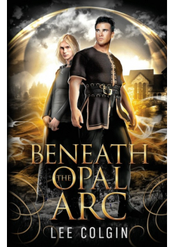 Beneath the Opal Arc