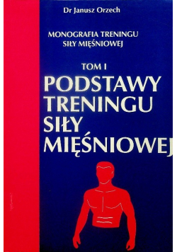 Podstawy Treningu siły mięśniowej Tom 1 Podstawy treningu siły mięśniowej