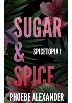 Sugar & Spice