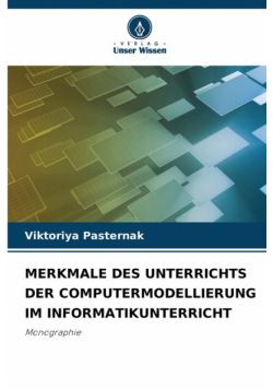 Merkmale Des Unterrichts Der Computermodellierung Im Informatikunterricht