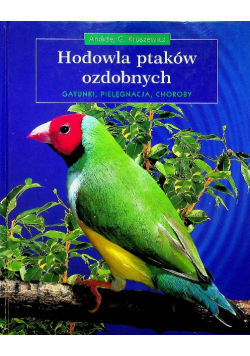 Hodowla ptaków ozdobnych Gatunki pielęgnacja