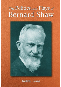 The Politics and Plays of Bernard Shaw