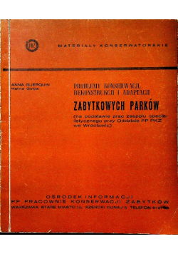 Problemy konserwacji rekonstrukcji i adaptacji zabytkowych parków